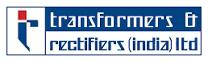 Transformers & Rectifiers (India) Ltd